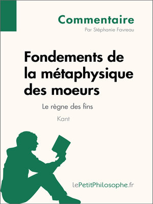 cover image of Fondements de la métaphysique des moeurs de Kant--Le règne des fins (Commentaire)